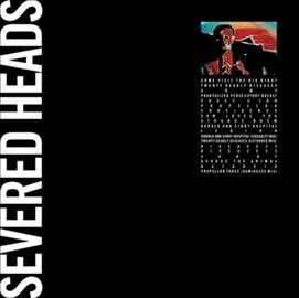 Severed Heads - Come Visit The Big Bigot (Vinyl)