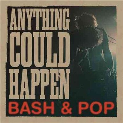 Bash &amp; Pop - Anything Could Happen (CD)