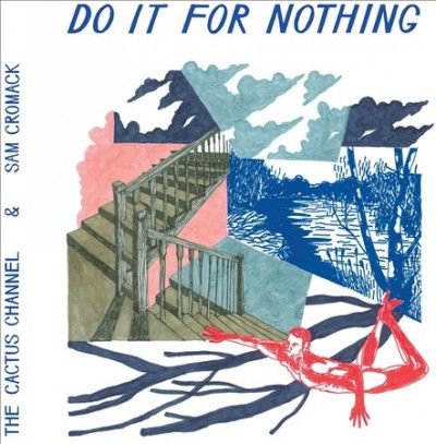 Cactus Channel - Do It For Nothing (CD)