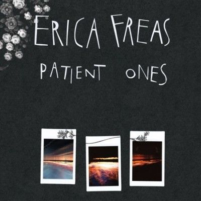 Erica Freas - Patient Ones (Vinyl)