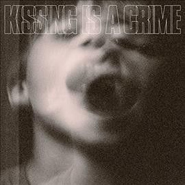 Kissing Is A Crime - Kissing Is A Crime (Vinyl)