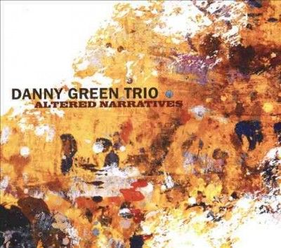 Danny Green - Altered Narratives (CD)
