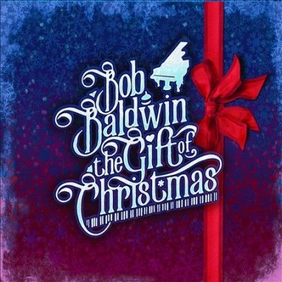 Bob Baldwin - Gift Of Christmas (CD)