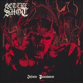 Get The Shot - Infinite Punishment (Vinyl)