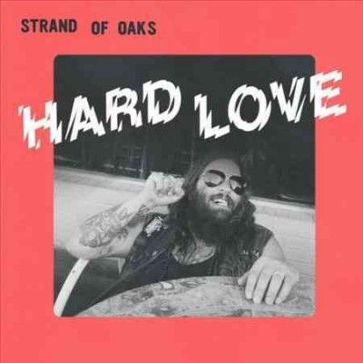 Strand Of Oaks - Hard Love (Vinyl)