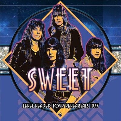 Sweet - Level Headed Tour Rehearsals 1977 (Vinyl)