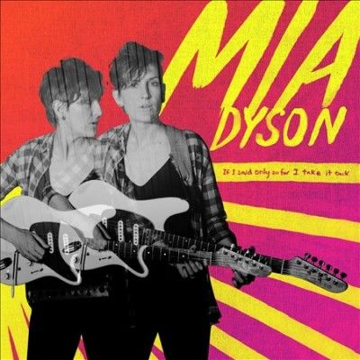 Mia Dyson - If I Said Only So Far I Take It Back (Vinyl)