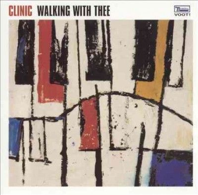 Clinic - Walking With Thee (Vinyl)