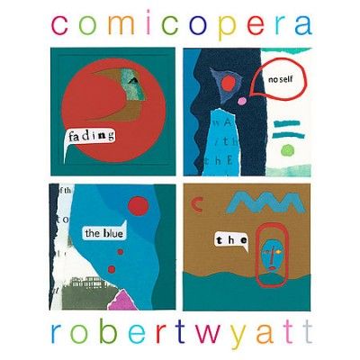 Robert Wyatt - Comicopera (Vinyl)