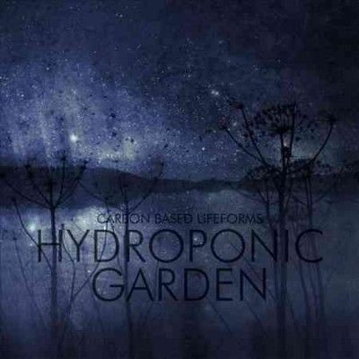 Carbon Based Lifefor - Hydroponic Garden (Vinyl)