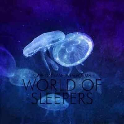 Carbon Based Lifefor - World Of Sleepers (Vinyl)