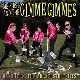 Me First And The Gim - Rake It In: Greatestest Hits (CD)