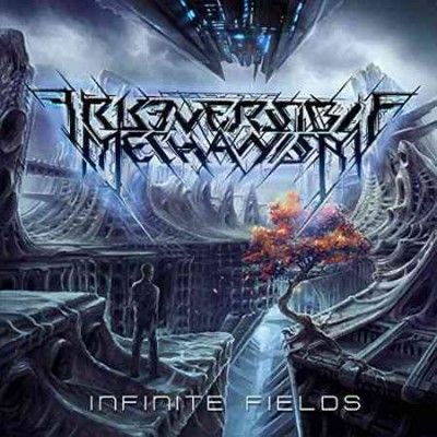 Irreversible Mechani - Infinite Fields (Vinyl)