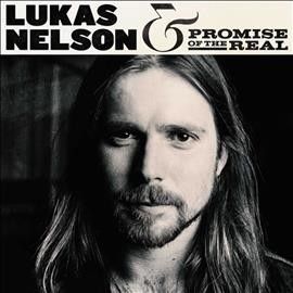 Lukas &amp; Prom Nelson - Lukas Nelson &amp; Promise Of The Real (CD)