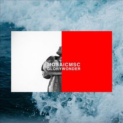 Mosaic Msc - Glory &amp; Wonder (CD)