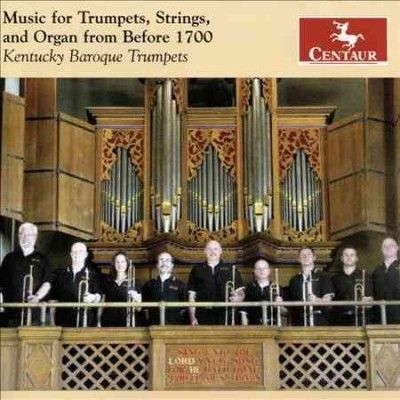 Kentucky Baroque Tru - Music For Trumpets Strings &amp; Organ (CD)
