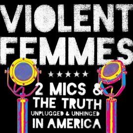 Violent Femmes - Two Mics (CD)