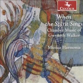 Musica Harmonia - Walker: When The Spirit Sings (CD)