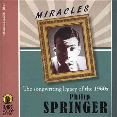 Philip Springer - Miracles: Songwriting Legacy Of The 19 (CD)