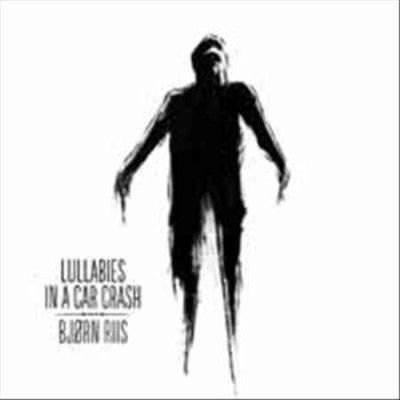 Bjorn Riis - Lullabies In A Car Crash (Vinyl)