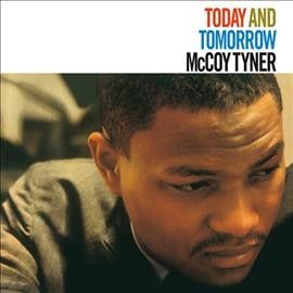 Mccoy Tyner - Today And Tomorrow (Vinyl)