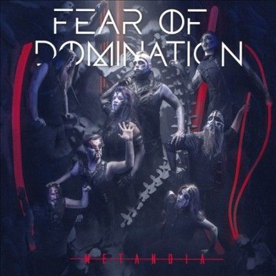Fear Of Domination - Metanoia (CD)