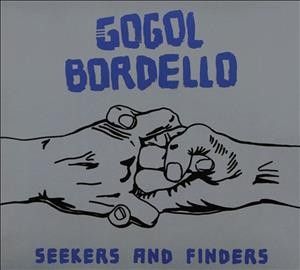 Gogol Bordello - Seekers And Finders (CD)