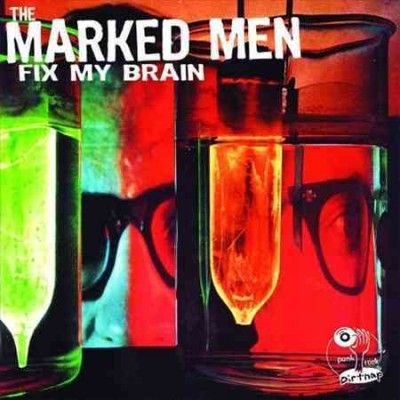 Marked Men - Fix My Brain (Vinyl)