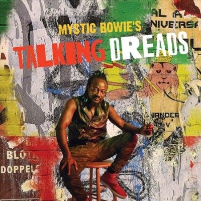 Mystic Bowie - Mystic Bowie's Talking Dreads (Vinyl)