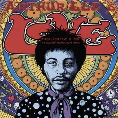 Arthur Lee - Coming Thru To You: Live Recordings 19 (CD)