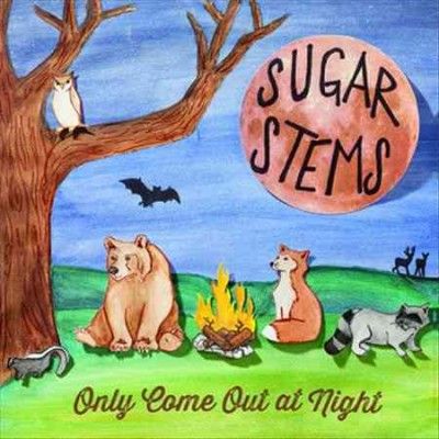 Sugar Stems - Only Come Out At Night (Vinyl)