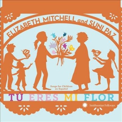 Elizabeth Mitchell - Tu Eres Mi Flor: Songs For Children En (CD)