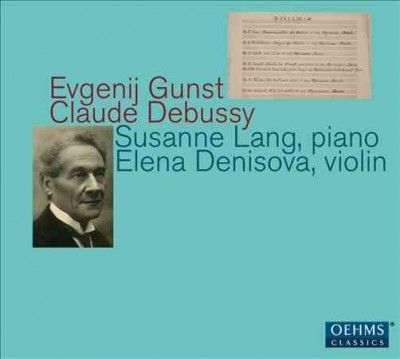 Susanne Lang/Elena Denisova: Evgenij Gunst/Claude Debussy (CD / Album)