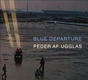 Peder Af Ugglas - Blue Departure (CD)