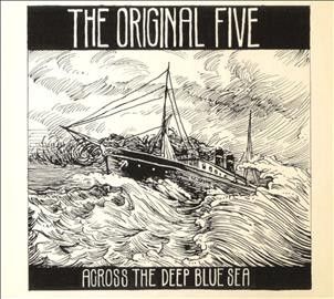 Original Five - Across The Deep Blue Sea (CD)