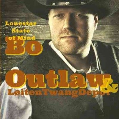 Bo Outlaw &amp; The Loit - Lonestar State Of Mind (CD)