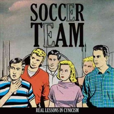 Soccer Team - Real Lessons In Cynicism (Vinyl)