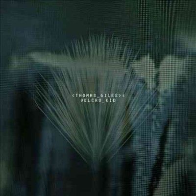 Thomas Giles - Velcro Kid (CD)