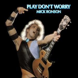 Mick Ronson - Play Don't Worry (Vinyl)