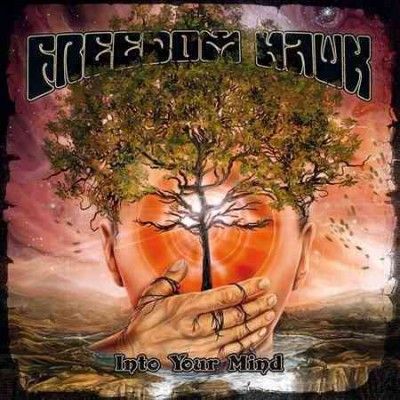 Freedom Hawk - Into Your Mind (CD)