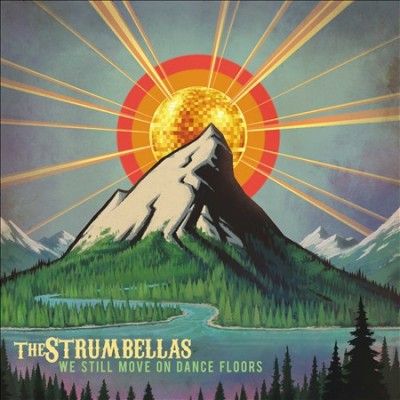 Strumbellas - We Still Move On Dance Floors (CD)