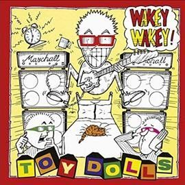 Toy Dolls - Wakey Wakey (Vinyl)