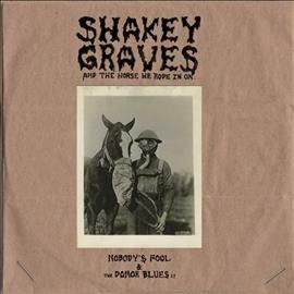 Shakey Graves - Shakey Graves: Horse He Rode In On (no (Vinyl)