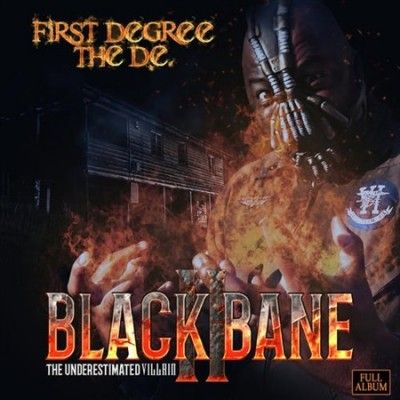 First Degree The D.E - Black Bane Ii: Underestimated Villain (CD)