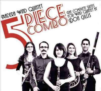 Madera Wind Quintet - Gillis: 5 Piece Combo (CD)