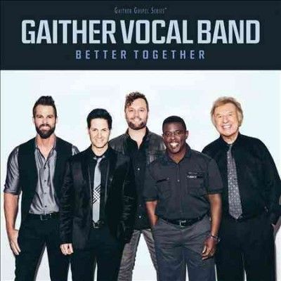 Gaither Vocal Band - Better Together (CD)