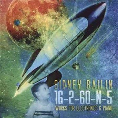 Sidney Bailin - Bailin: 16 2 60 N 5 (CD)