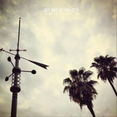 Sammy Strittmatter - Get Out Of The City (Vinyl)
