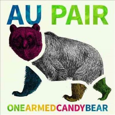 Au Pair - One Armed Candy Bear (Vinyl)
