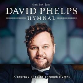David Phelps - Hymnal (CD)